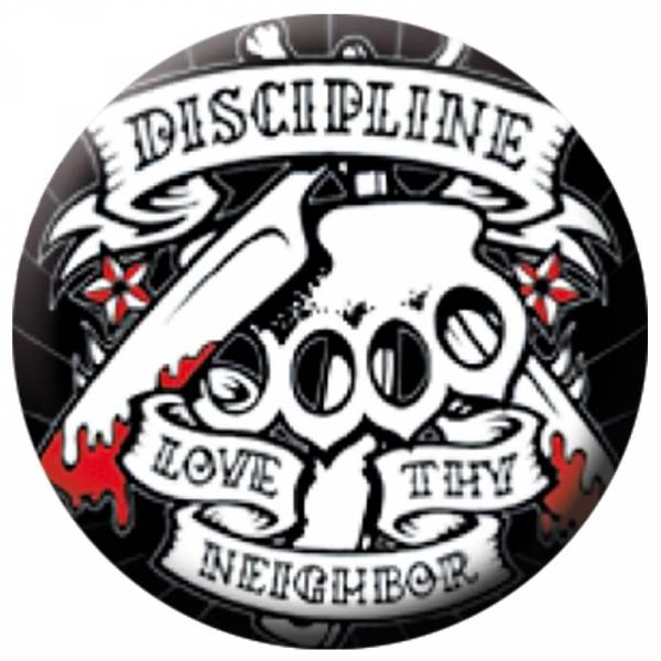 Discipline - Love thy neighbor, Button B039