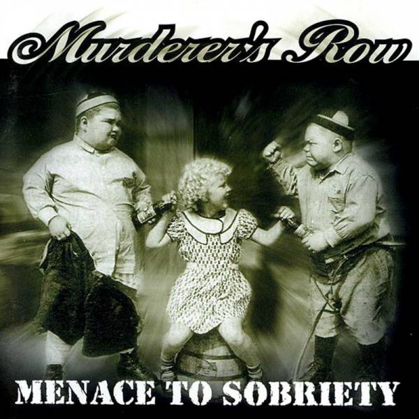 Murderer's Row - Menace to sobriety, CD