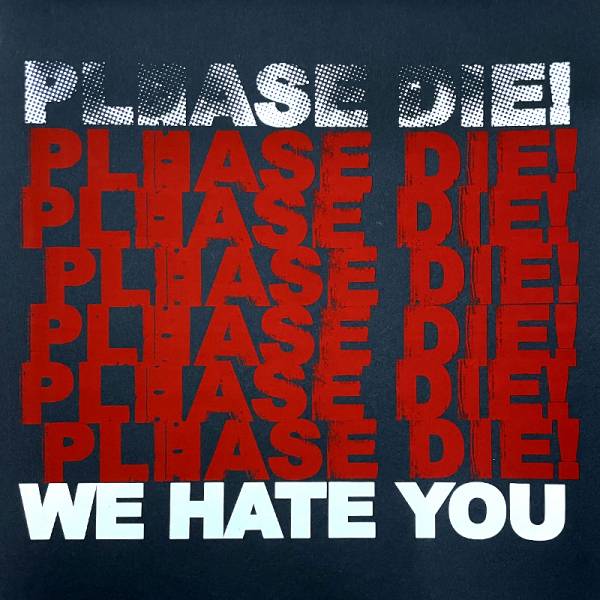 Please Die! - We hate you, 12" white with red black marbles, lim. 110 Lionheart Records