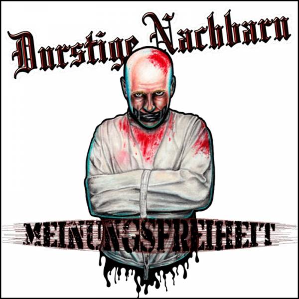 Durstige Nachbarn - Meinungsfreiheit, CD + Bonustracks