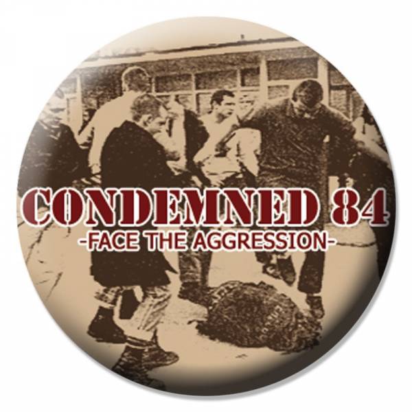 Condemned 84 - Face the aggression, Button B036