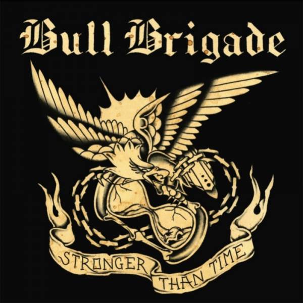 Bull Brigade - Stronger than time, 7" verschiedene Farben