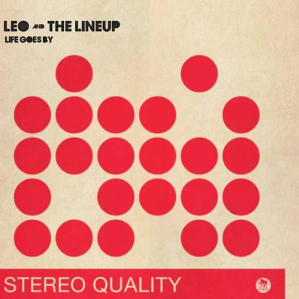 Leo and the Lineup - Life goes by, 7'' lim. verschiedene Farben