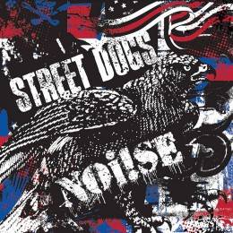 Street Dogs / Noi!se (Noise) - Dto., 10'' versch. Farben