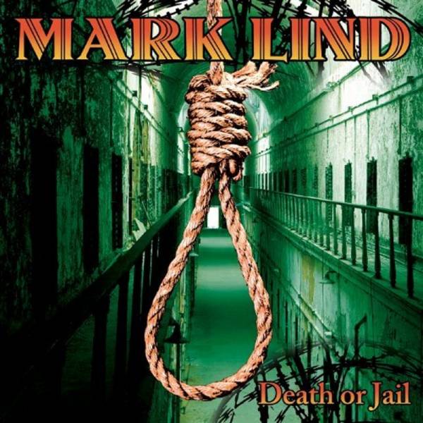 Mark Lind - Death or jail, CD
