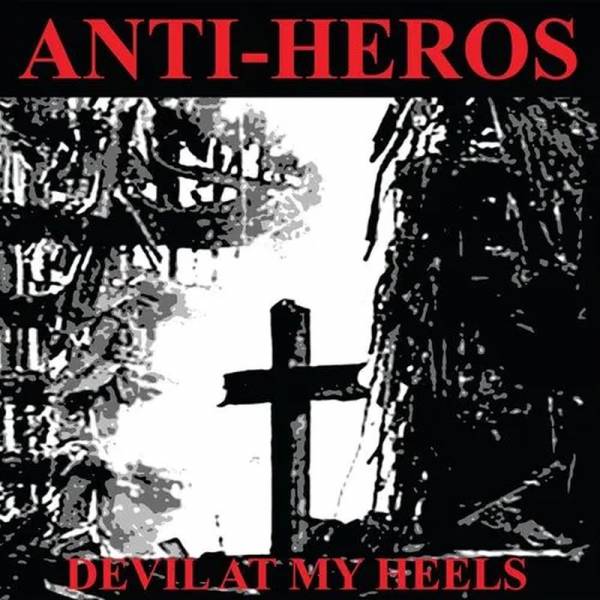 Anti-Heros - Devil At My Heels, CD Import