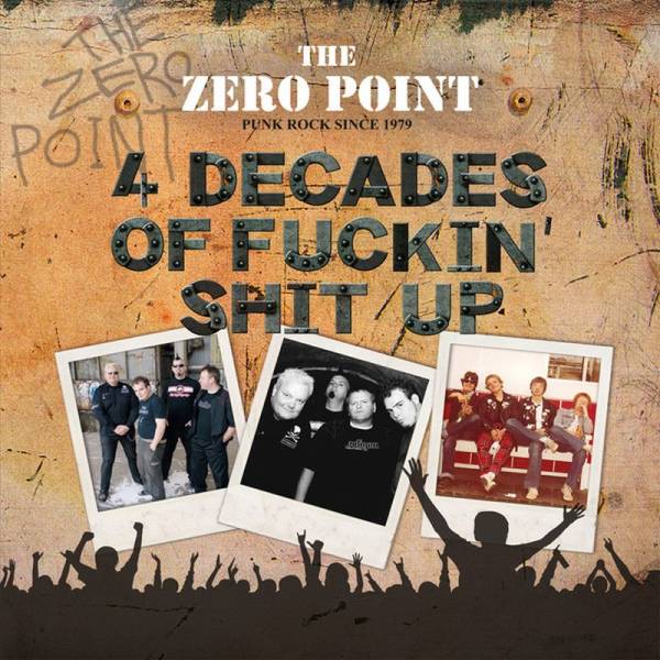 Zero Point, The ‎– 4 Decades Of Fuckin' Shit Up, LP lim. 250 schwarz
