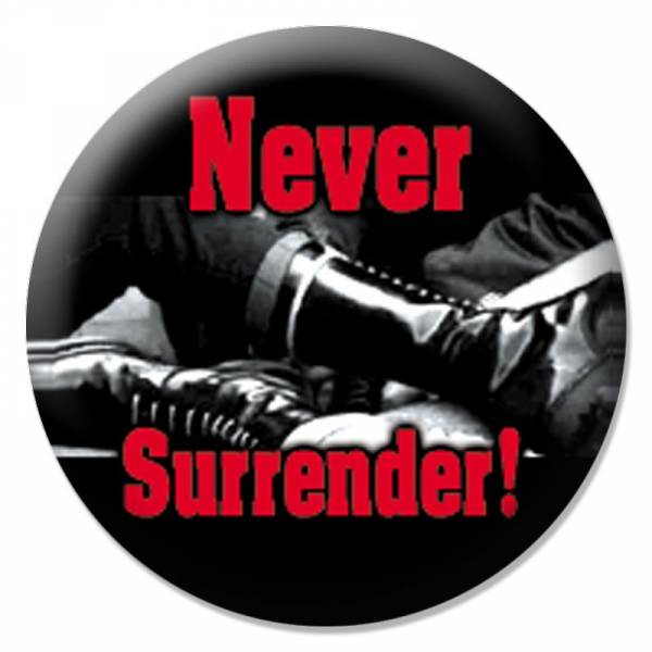 Never Surrender, Button B074