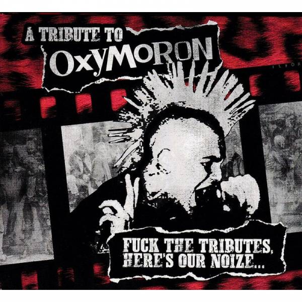 V/A A tribute to Oxymoron (Fuck the tributes, here's our noize...), CD Digipack