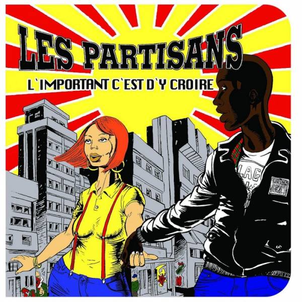 Les Partisans - L'imortant C'est D'y Croire, 7'' versch. Farben
