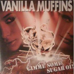 Vanilla Muffins - Gimme Some Sugar Oi!, CD DigiPack lim. 300