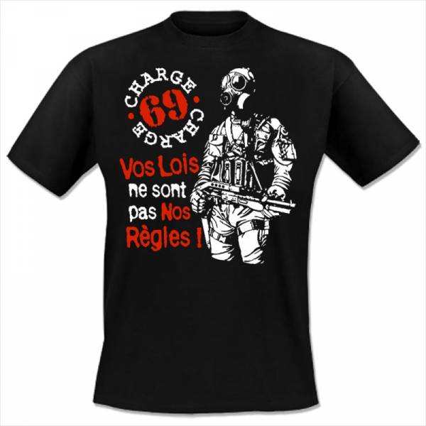 Charge 69 - Vos lois ne sont pas nos regles, T-Shirt