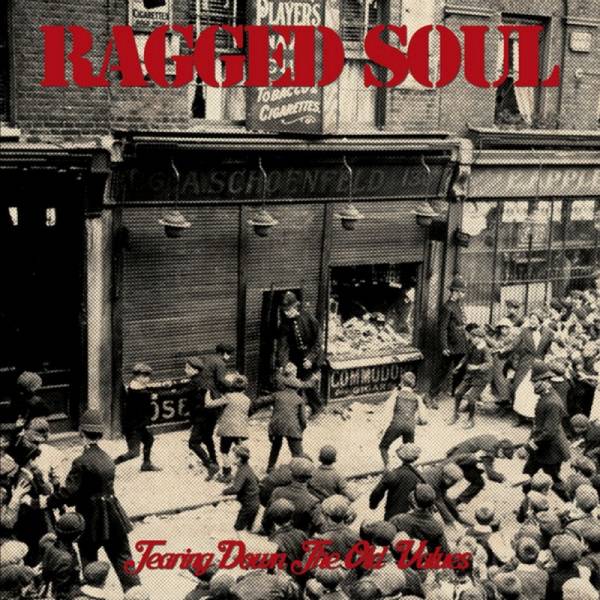 Ragged Soul ‎– Tearing Down The Old Values, 7'' EP lim. 320 schwarz