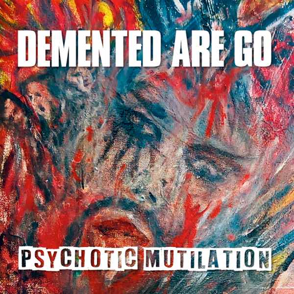 Demented Are Go - Psychotic Mutilation, LP splatter lim. 666