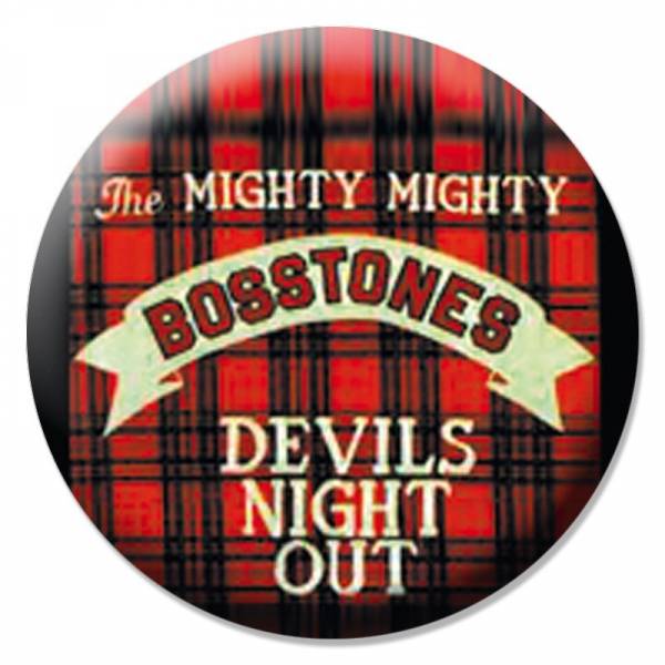 Mighty Mighty Bosstones - Devil's night out, Button B068