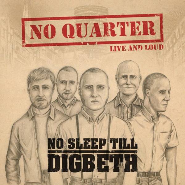 No Quarter - No sleep 'til Digbeth / Live & Loud, CD