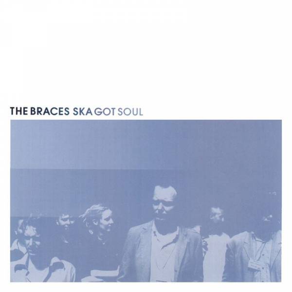 Braces, The - Ska Got Soul, LP lim. 250 schwarz
