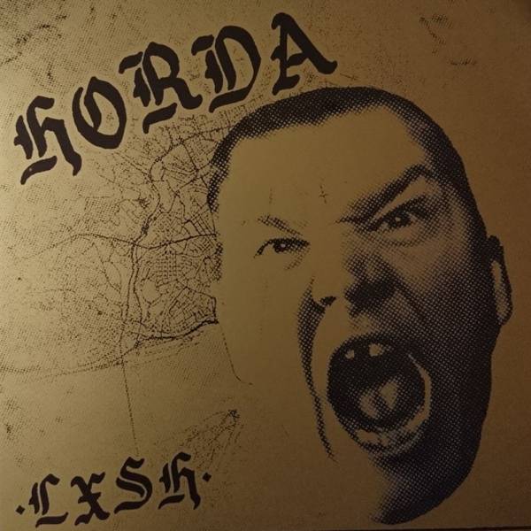 Horda - LXSH, 7" lim. 200 verschiedene Cover Repress