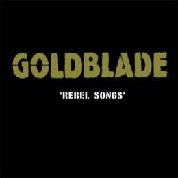 Goldblade - Rebel Songs , CD-Digipack lim. 1000