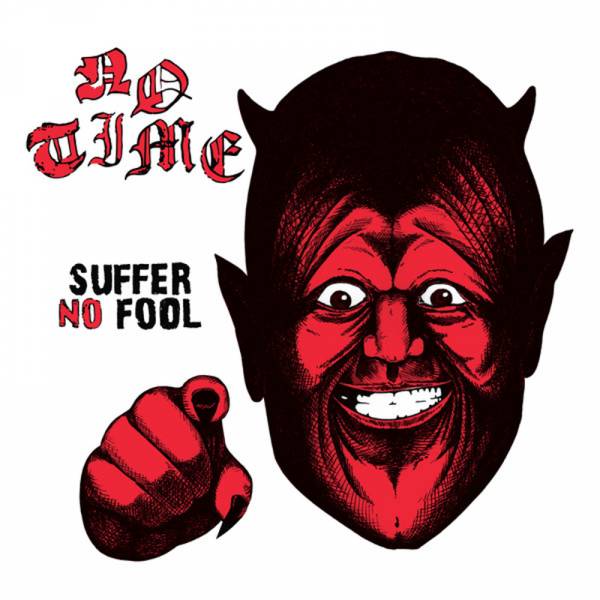 No Time - Suffer no fool, LP schwarz, lim. 350