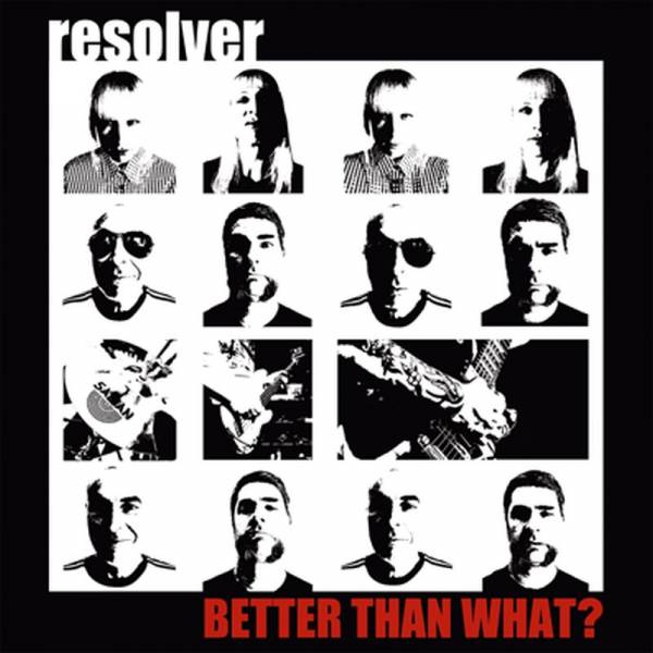 Resolver - Better than What?, LP lim. 300