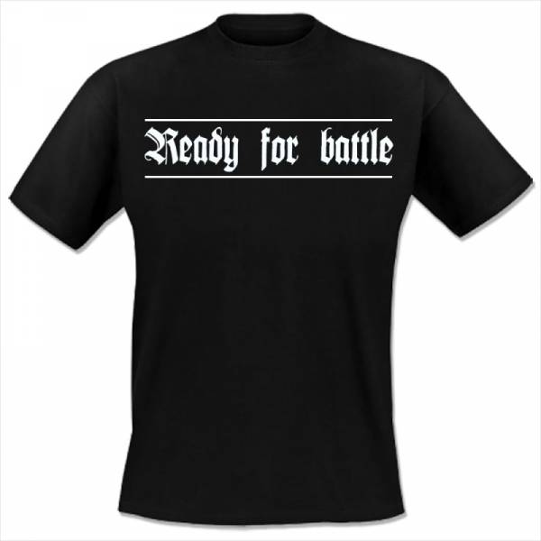 Ready for battle, T-Shirt verschiedene Farben
