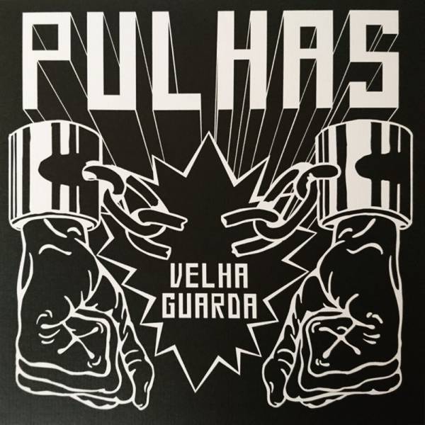 Pulhas - Velha Guarda, 7" lim. 90 schwarzes Cover