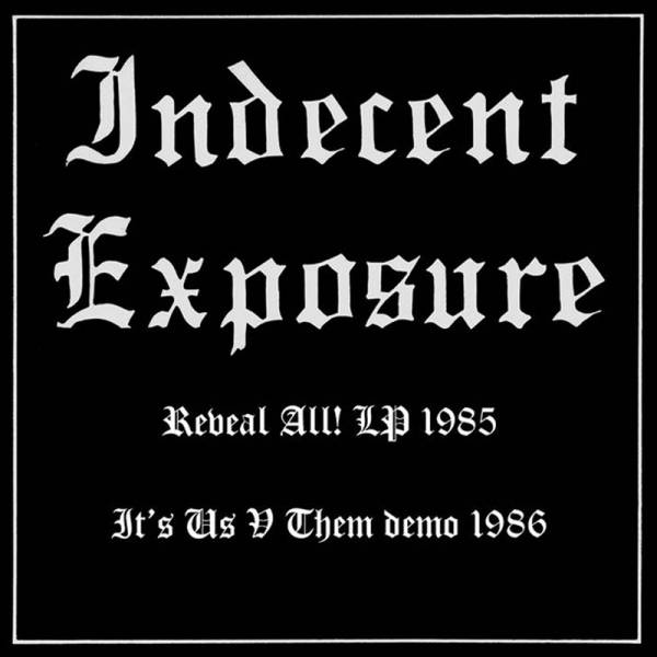 Indecent Exposure - Reveal all! / Demo 86', CD lim. 500, handnummeriert