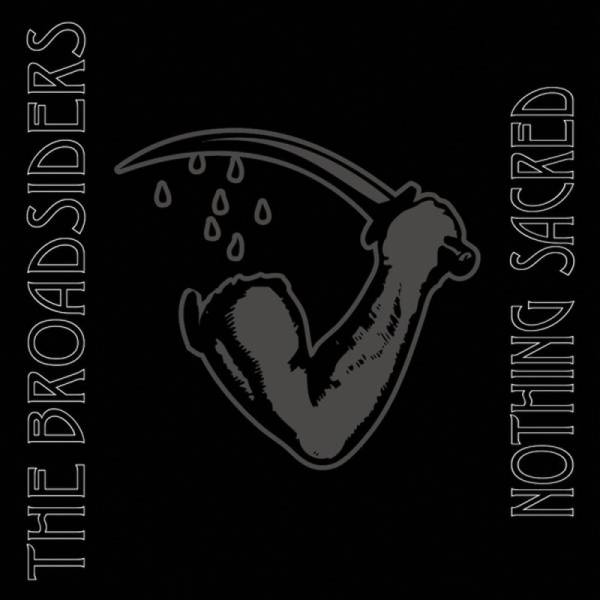 Broadsiders, The - Nothing sacred, 7'' lim. verschiedene Farben