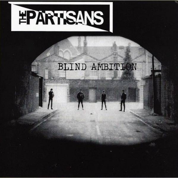 Partisans, The - Blind Ambition, 7'' lim. verschiedene Farben