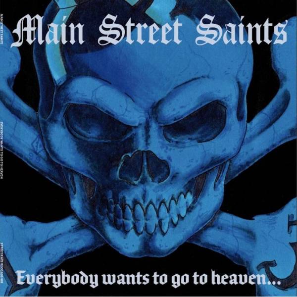 Main Street Saints - Everybody Wants To Go To Heaven..., LP lim. 205 schwarz VORBESTELLUNG