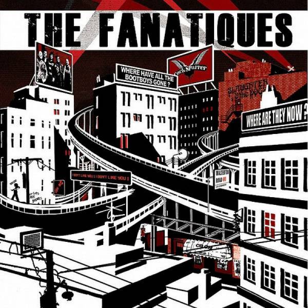 Fanatiques, The - Where have all the bootboys gone?, 7'' schwarz