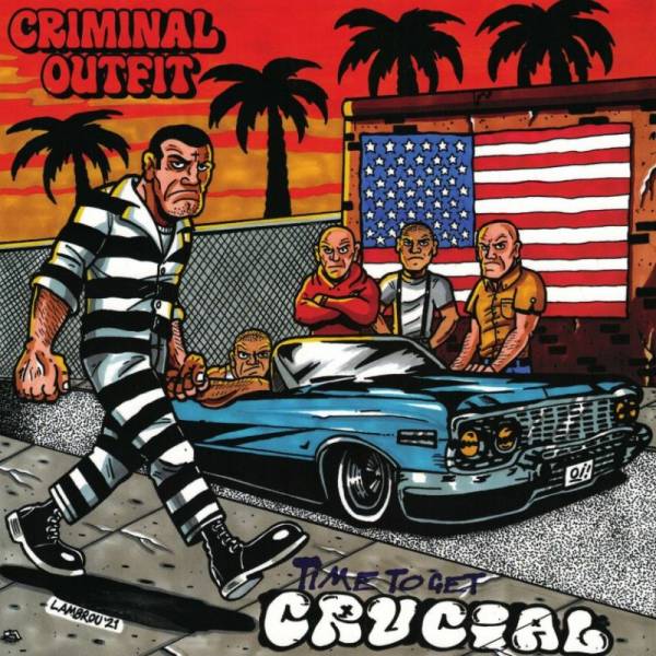Criminal Outfit - Time to get crucial, 7" versch. Farben