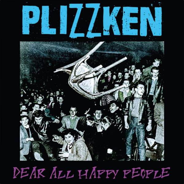 Plizzken - Dear all happy people, 7'' FLEXI