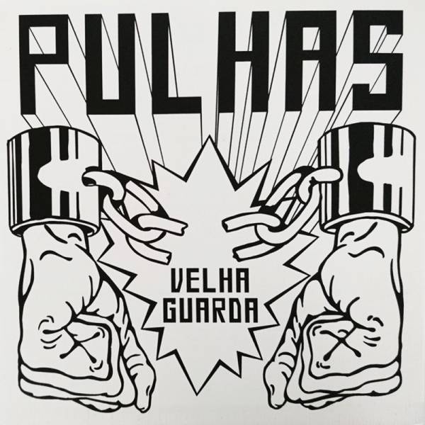 Pulhas - Velha Guarda, 7" lim. 90 weisses Cover