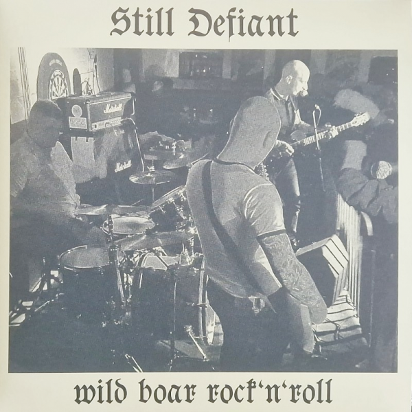 Still Defiant - Wild boar Rock 'n' Roll, 10" lim. 541, verschiedene Farben