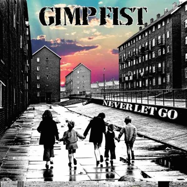 Gimp Fist - Never let go, 7" lim. 500 verschiedene Farben + Downloadcode
