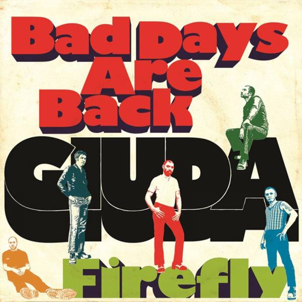 Giuda - Bad days are back, 7" verschiedene Farben