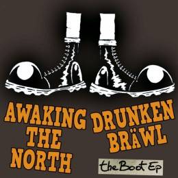 Awaking the North / Drunken Bräwl - The Boot Ep, EP 7" lim. 120 mit verschiedenen Covern (Cover 2)