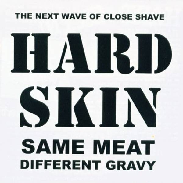 Hard Skin - Same Meat different Gravy, LP versch. Farben