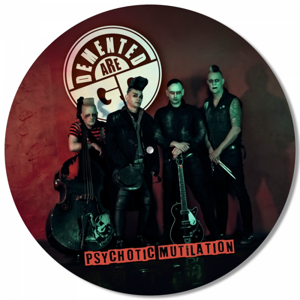 Demented Are Go - Psychotic Mutilation, LP Picture lim. 500