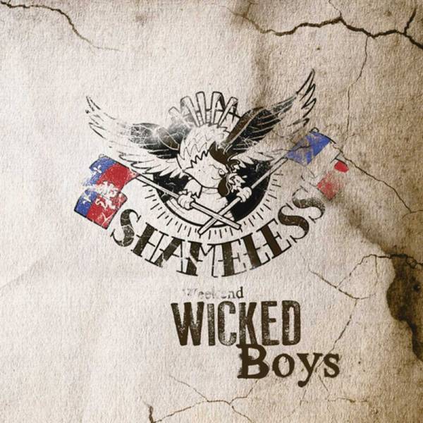 Shameless - Weekend wicked boys, 7" lim. 500 verschiedene Farben