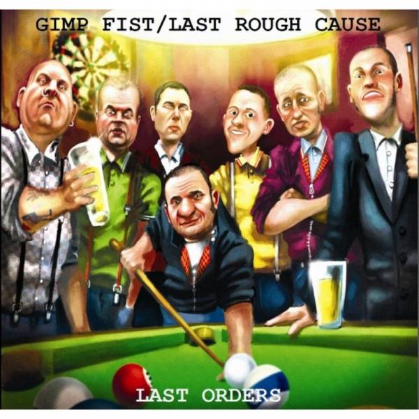Gimp Fist / Last Rough Cause - Last Orders, CD Digipack