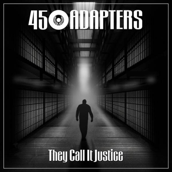 45 Adapters - They call it justice, 7" lim. verschiedene Farben