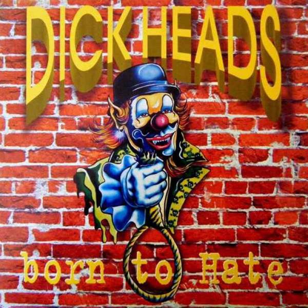 Dickheads – Born To Hate, LP schwarz