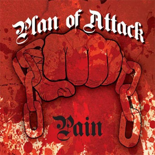 Plan of Attack - Pain, 7'' lim.500, verschiedene Farben
