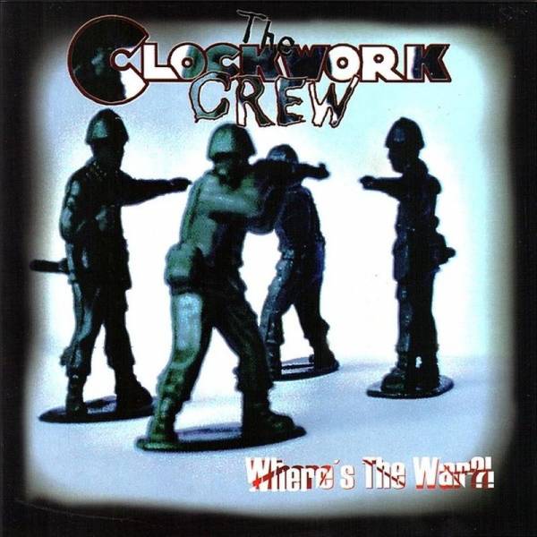 Clockwork Crew, The - Where's The War?!, 7" schwarz