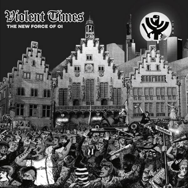 Violent Times - The New Force Of Oi!, LP lim. 650, verschiedene Farben